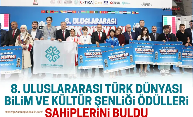 8. Uluslararası Türk Dünyası Bilim ve Kültür Şenliği ödülleri sahiplerini buldu
